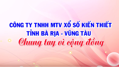 Công ty TNHH MTV Xổ số kiến thiết tỉnh BR - VT chung tay vì cộng đồng